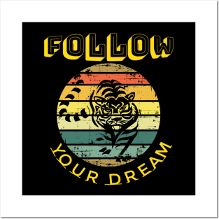 follow your dream Posters and Art